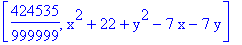 [424535/999999, x^2+22+y^2-7*x-7*y]